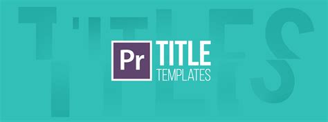 Adobe Premiere Pro Title Templates Free Free Templates Printable