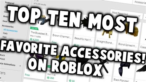 Top 10 Most Favorited Roblox Accessories Youtube