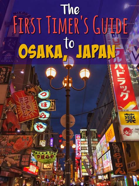 The First Timers Guide To Osaka Japan Travel Matters Japan Travel