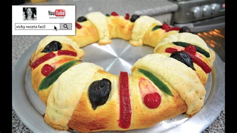 Cómo Hacer Rosca De Reyes Vicky Receta Facil Youtube