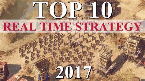 Top 10 Best Real Time Strategy Games Of 2017 Youtube