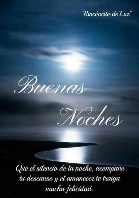 Pin De Patricia Ramos En Spanish Quote Buenas Noches Reflexiones De