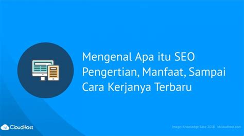 Seo Pengertian Jenis Tujuan Manfaat Dan Cara Kerja