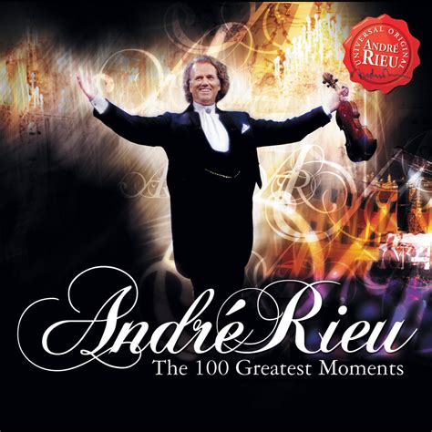 ‎andré Rieu 100 Greatest Moments By André Rieu On Apple Music