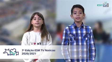 7 ª Edição ESM TV Notícias 2020 2021 Notícias do Agrupamento de