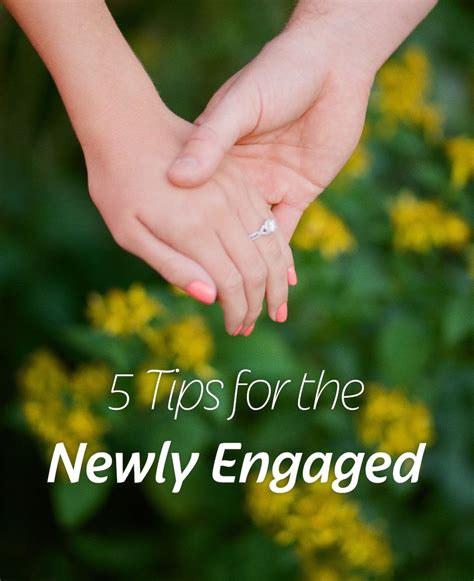 Youre Engaged Now What 5 Tips For The Newly Engaged Couple Newly