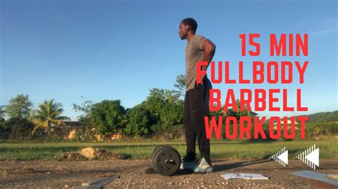 15 Minute Full Body Barbell Workout Youtube