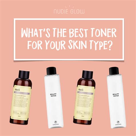 The Best Toner For Your Skin Type — Top Korean Toners Nudie Glow