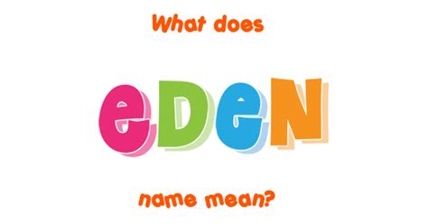 Eden Name Meaning Of Eden
