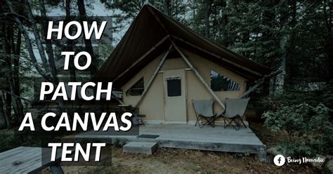 How To Patch A Canvas Tent In 5 Easy Steps