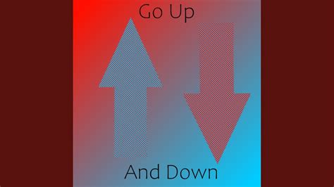 Go Up And Down Youtube