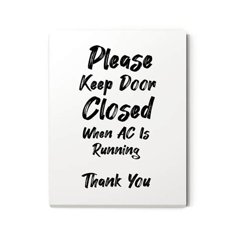 Please Keep Door Closed When Ac Is Running Thank You Unframed Print