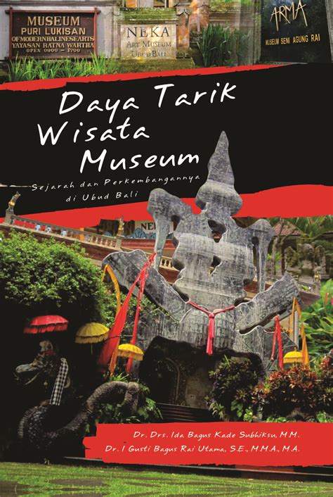 Buku Daya Tarik Wisata Museum Sejarah Dan Perkembangannya Di Ubud Bali