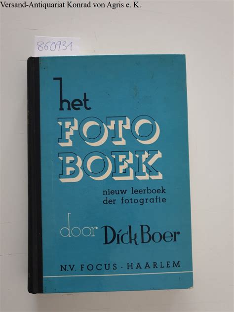 het fotoboek nieuw leerboek der fotografie by boer dick sehr gut 8° halbleinen 1954