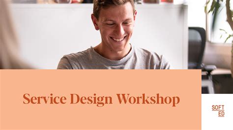 Service Design Workshop | Service Design Foundations Course | Softed