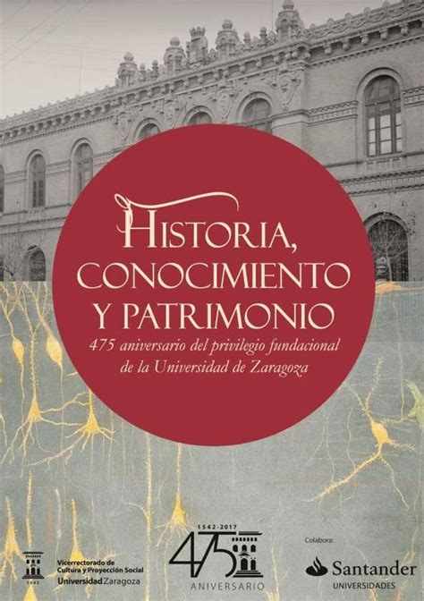 Historia Conocimiento Y Patrimonio 475 Aniversario Del Privilegio