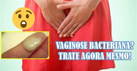 Vaginose bacteriana o que é sintomas e tratamentos
