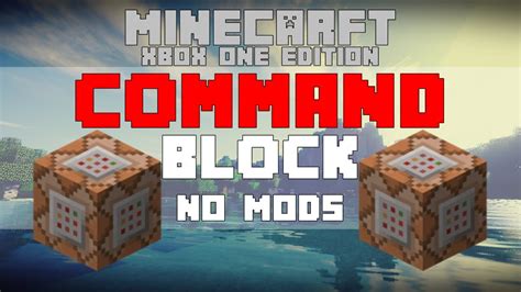 How To Get A Command Block In Minecraft Xbox One No Mods