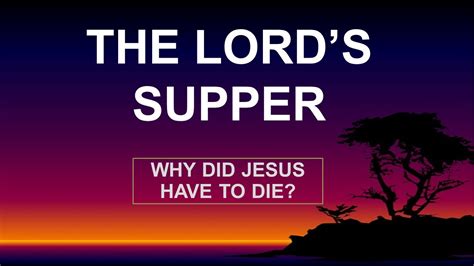 Why Did Jesus Have To Die The Lords Supper Short Devo Youtube