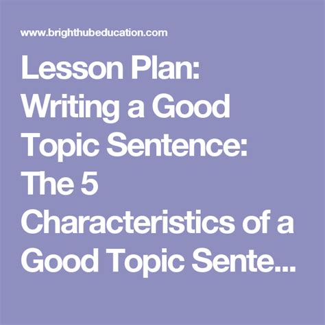 Lesson Plan Writing A Good Topic Sentence The 5 Characteristics Of A