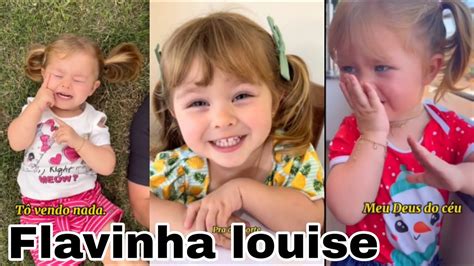 Melhores Vídeos Da Flavinha Louise Youtube