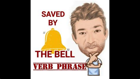 Saved By The Bell Verb Phrase 494 English Tutor Nick P Origin Youtube