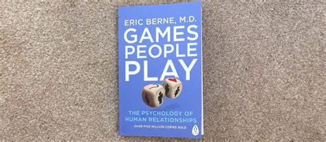 ‘games People Play By Eric Berne Carla Devereux