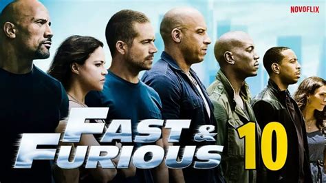 Fast And Furious 10 Date De Sortie Bande Annonce Et Tout Savoir Sur La