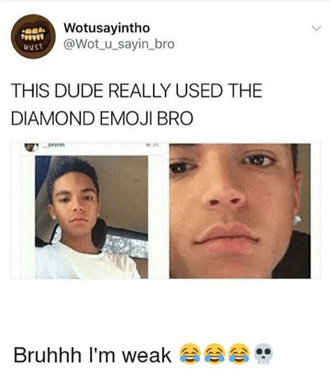 Wotusayintho Usayinbro Eust This Dude Really Used The Diamond Emoji