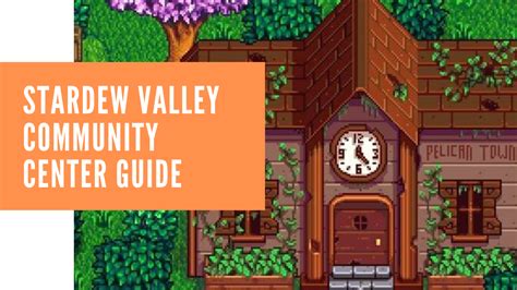The community center of pelican town has seen better days. Stardew valley community center guide