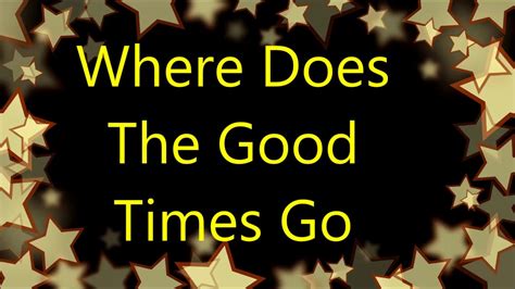 Where Does The Good Times Go Cover Youtube