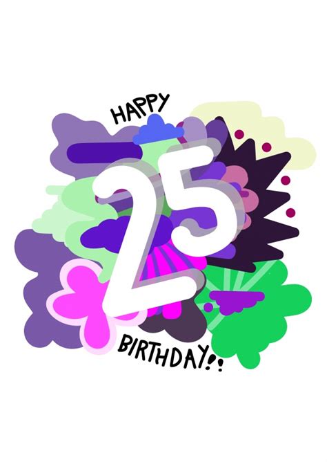 Celebrating your 25th birthday is an important milestone for any young adult. Happy 25. birthday | Geburtstagskarten & Sprüche 🎂🎁🎉 ...