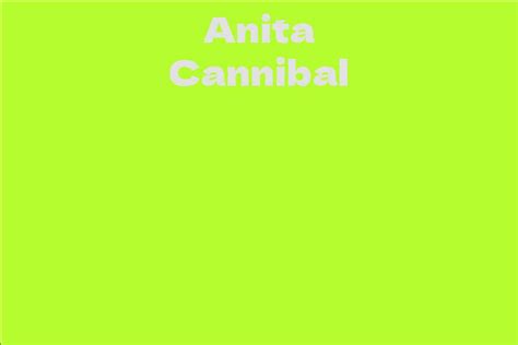 Anita Cannibal Facts Bio Career Net Worth Aidwiki
