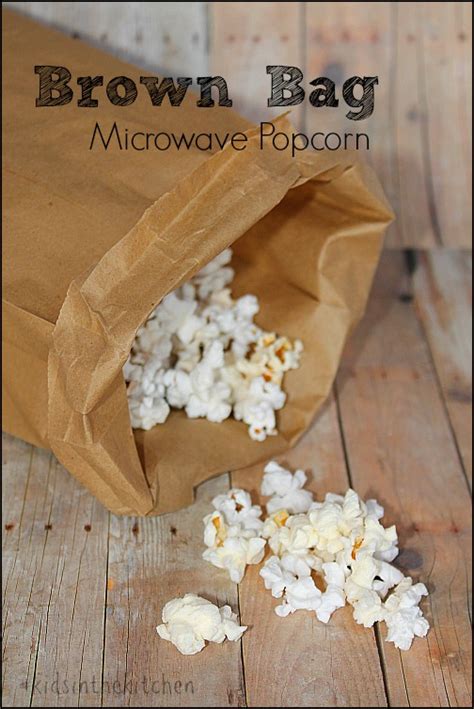 Brown Paper Bag Microwave Popcorn Kidsinthekitchen