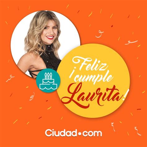 ¡feliz CumpleaÑos Laurita Hoy Es El Cumple De La Bailarina Argentina Laura Fernández