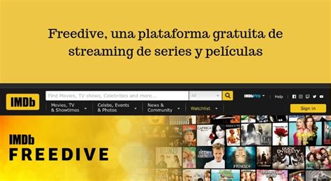 Imdb Lanza Freedive Una Plataforma Gratuita De Streaming De Series Y