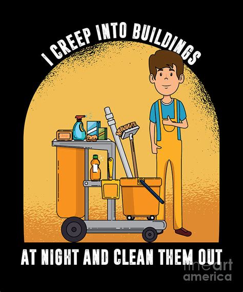 Creep Into Building Janitor Mop Cleaners Cleaning T Digital Art By