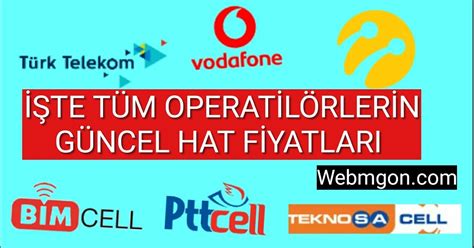 Turkcell Vodafon Türk Telekom Bimcell Hat Fiyatları Ne Kadar 2019