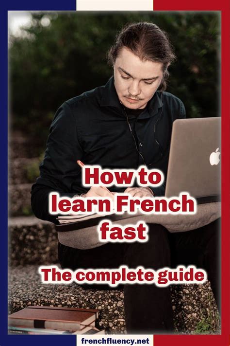 How To Learn French Fast The Complete Guide — French Fluency In 2023
