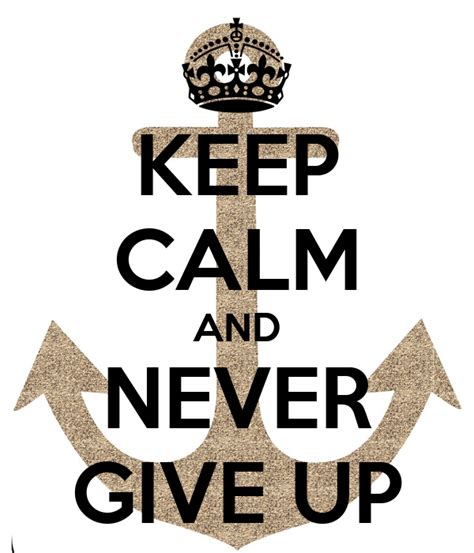 Keep Calm And Never Give Up Poster Pandapaws2012 Keep Calm O Matic