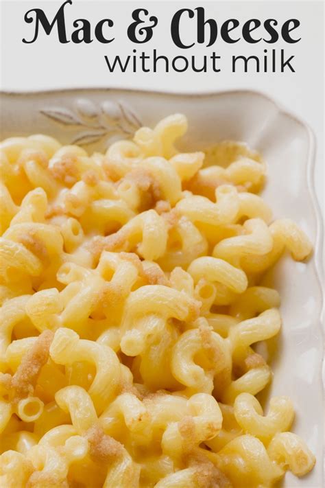 How To Make Mac And Cheese Without Milk 5 Star Recipes