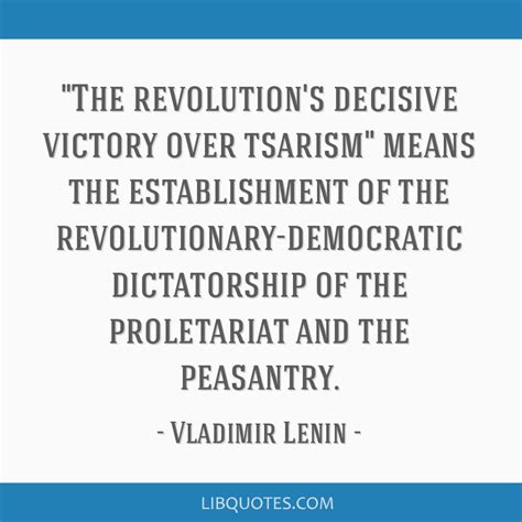 The Revolutions Decisive Victory Over Tsarism Means The