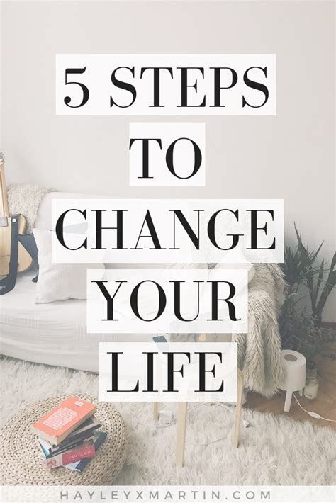 Hayleyxmartin 5 Steps To Change Your Life Life How Are You Feeling