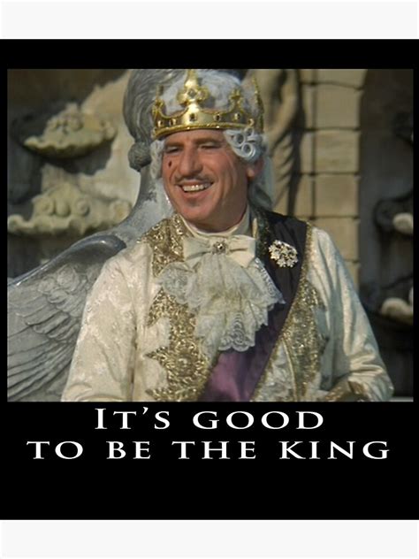 It S Good To Be The King Mel Brooks Poster By Awesomeeatsyou Redbubble