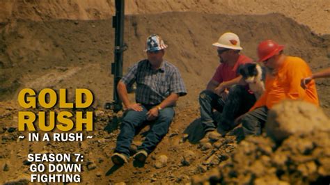 Gold Rush Season 7 Episode 11 Go Down Fighting Gold Rush In A