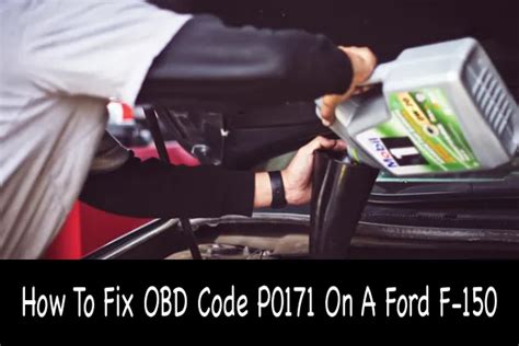 How To Fix Obd Code P0171 On A Ford F 150 Car Tire Reviews