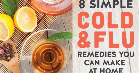 8 Simple Cold And Flu Remedies You Can Make At Home Livestrongcom