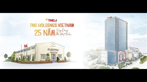 Tng Holdings Vietnam Hành Trình 25 Năm Xây Dựng Và Phát Triển Youtube