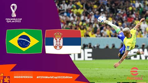 Brazil Vs Serbia Full Match Fifa World Cup 2022 Efootball 2022