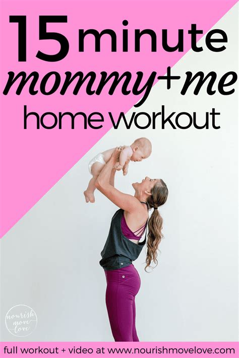 15 Minute Mommy Baby Workout Nourish Move Love